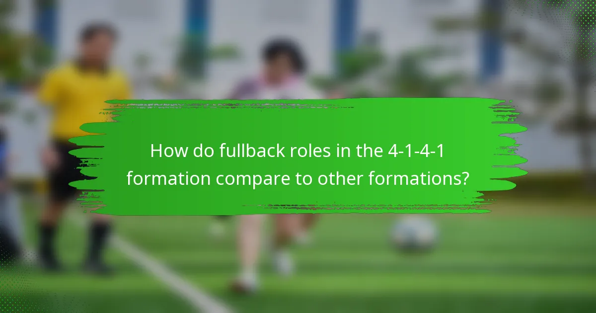 How do fullback roles in the 4-1-4-1 formation compare to other formations?