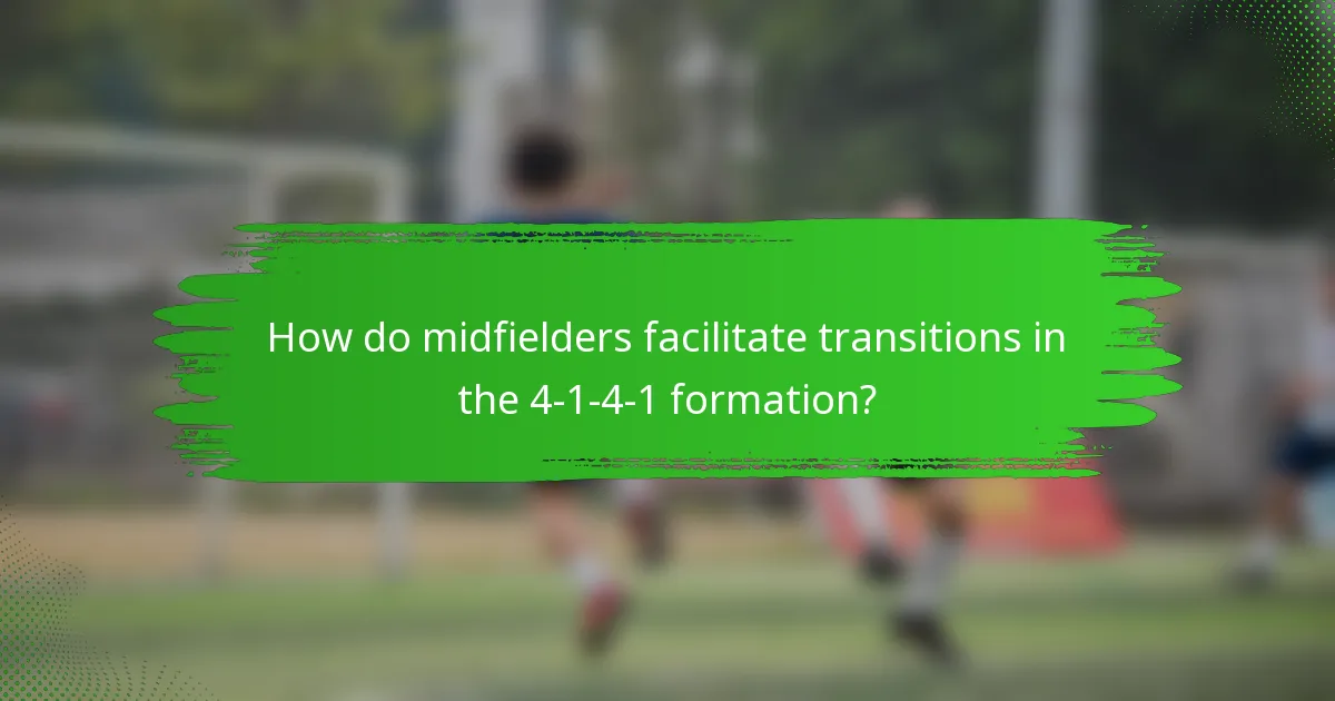 How do midfielders facilitate transitions in the 4-1-4-1 formation?