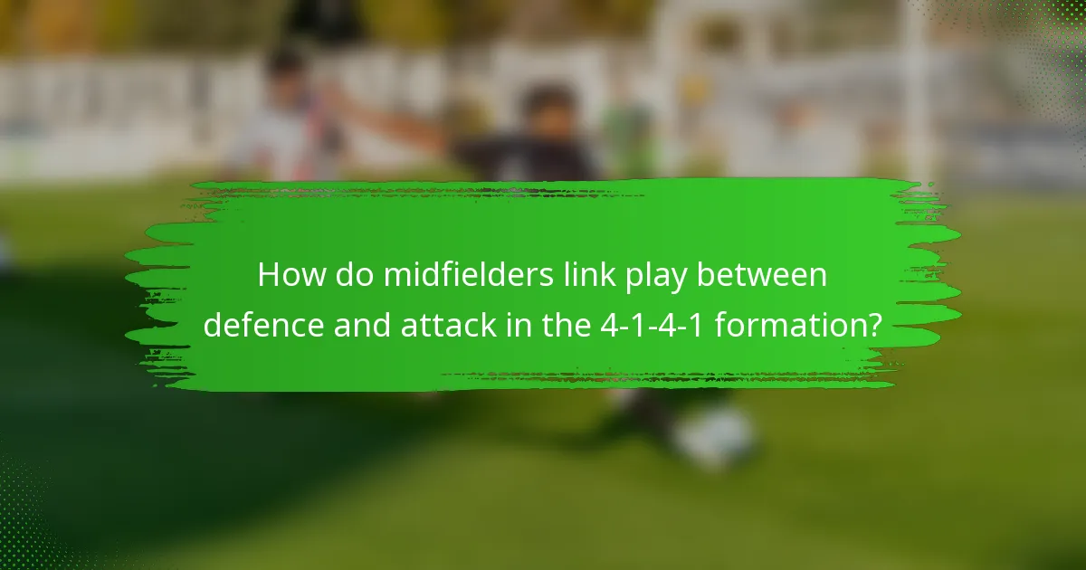 How do midfielders link play between defence and attack in the 4-1-4-1 formation?