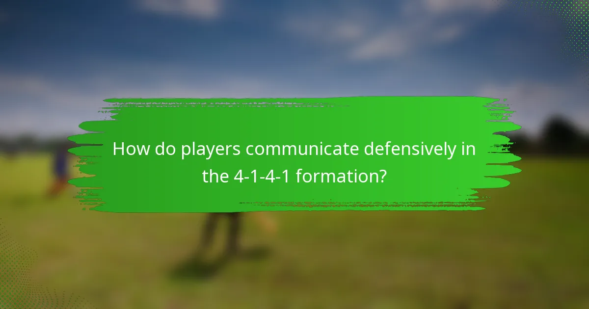 How do players communicate defensively in the 4-1-4-1 formation?