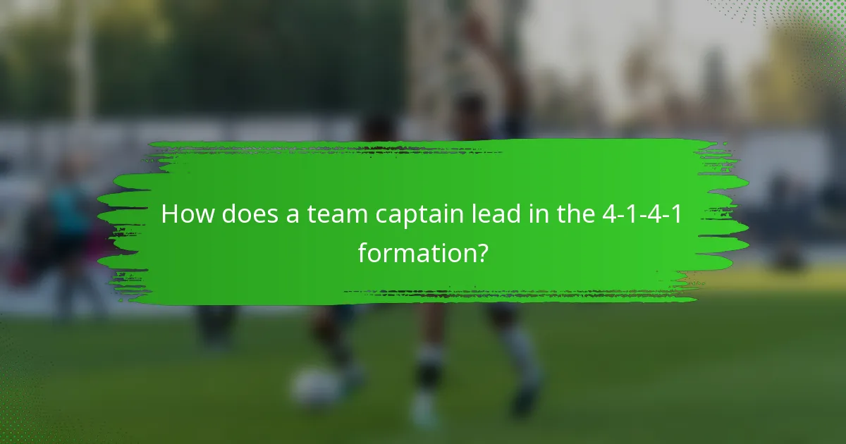 How does a team captain lead in the 4-1-4-1 formation?