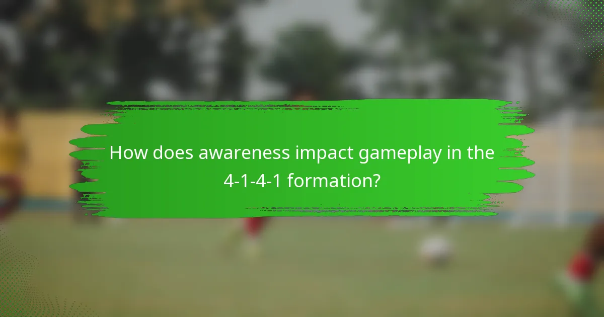 How does awareness impact gameplay in the 4-1-4-1 formation?