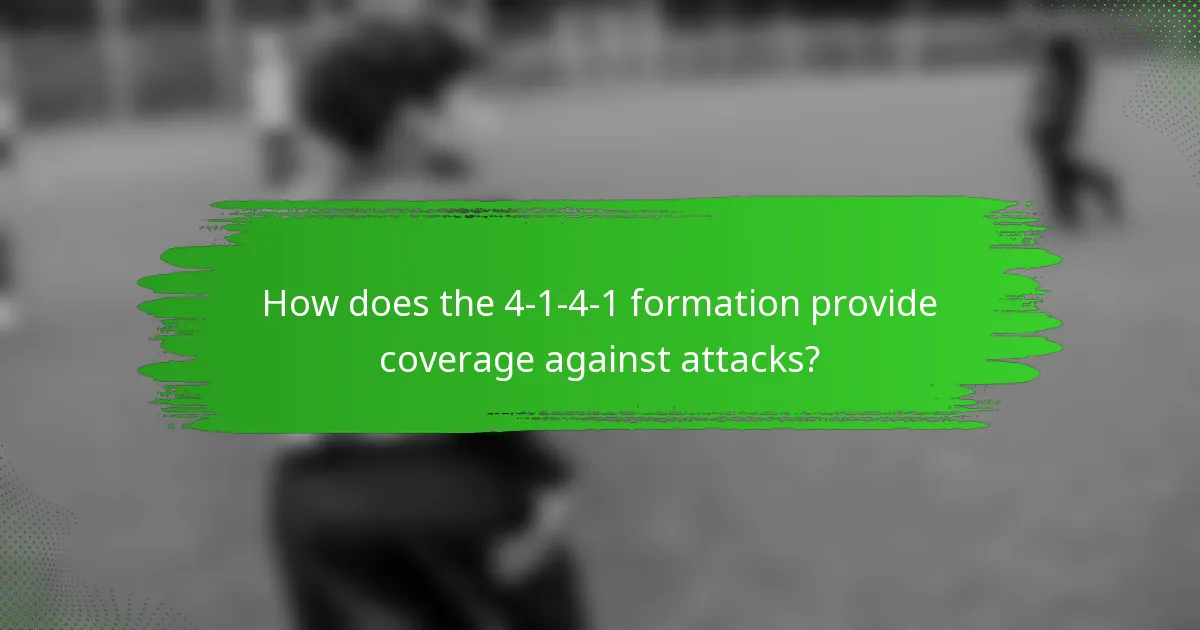 How does the 4-1-4-1 formation provide coverage against attacks?