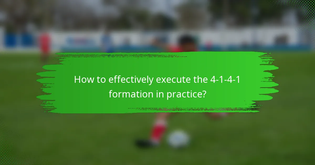 How to effectively execute the 4-1-4-1 formation in practice?