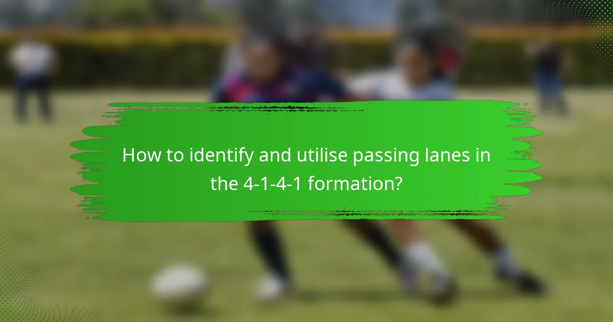 How to identify and utilise passing lanes in the 4-1-4-1 formation?