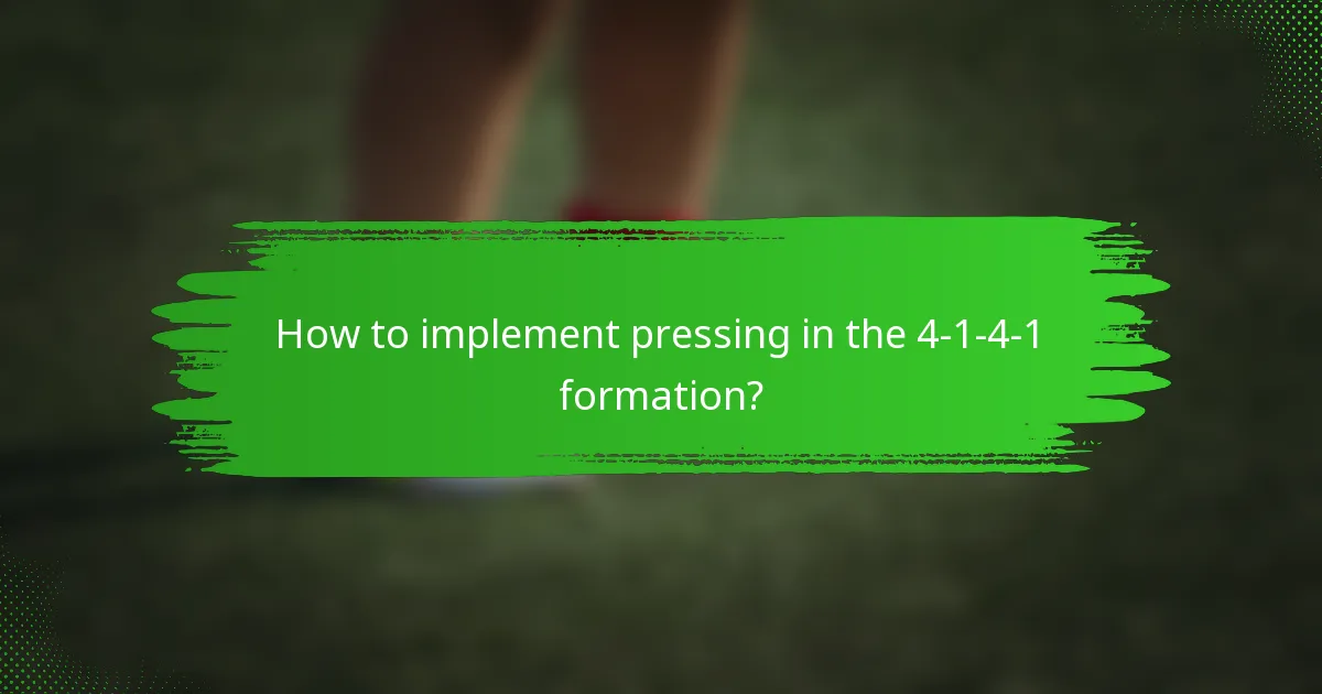 How to implement pressing in the 4-1-4-1 formation?