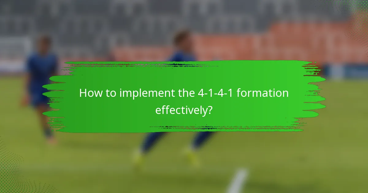 How to implement the 4-1-4-1 formation effectively?