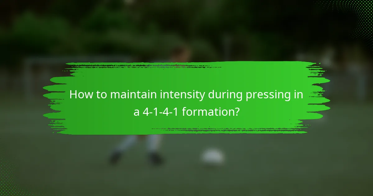 How to maintain intensity during pressing in a 4-1-4-1 formation?