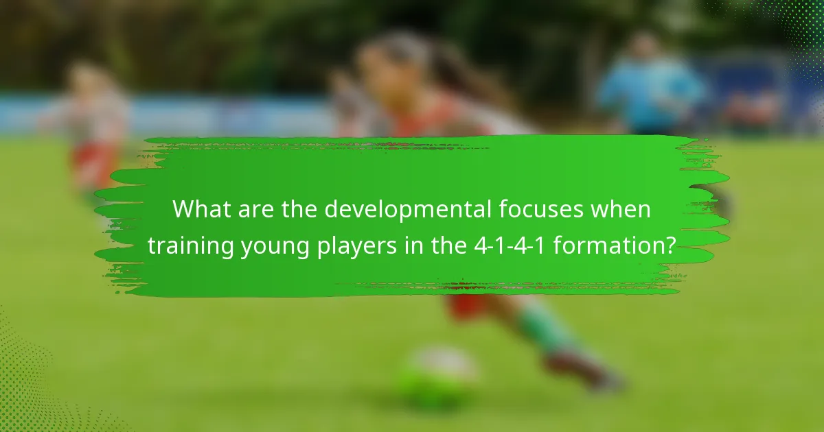 What are the developmental focuses when training young players in the 4-1-4-1 formation?