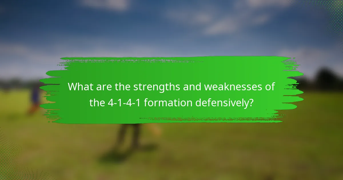What are the strengths and weaknesses of the 4-1-4-1 formation defensively?