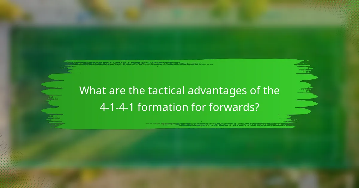 What are the tactical advantages of the 4-1-4-1 formation for forwards?