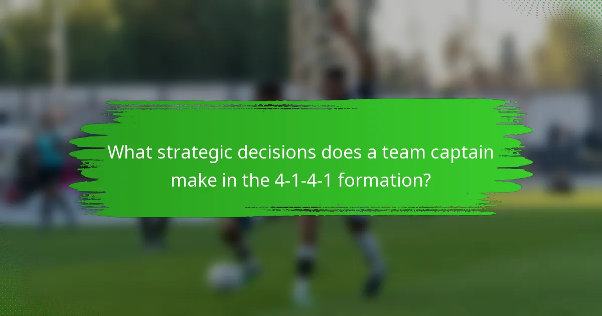 What strategic decisions does a team captain make in the 4-1-4-1 formation?