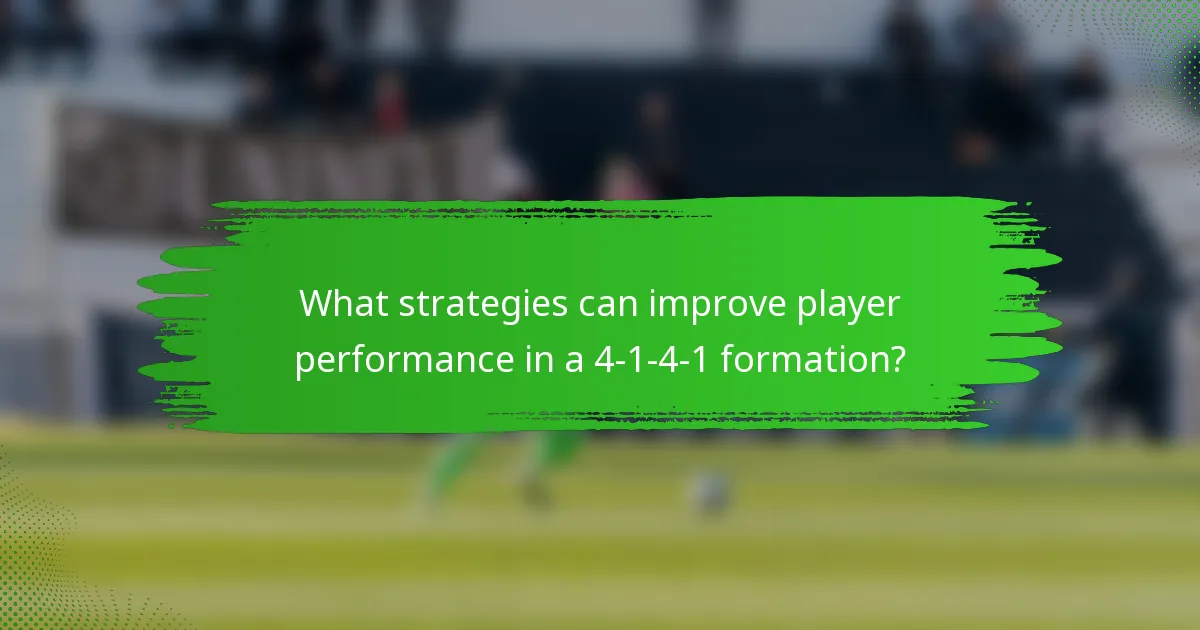 What strategies can improve player performance in a 4-1-4-1 formation?