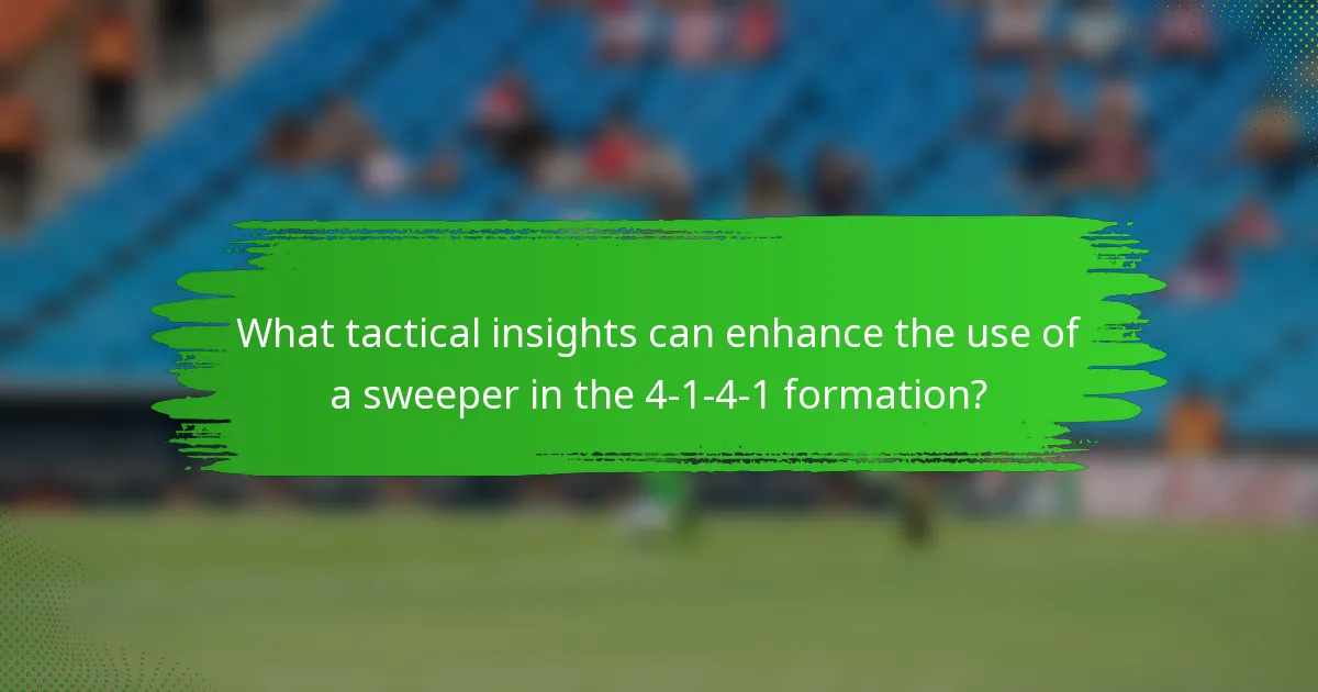 What tactical insights can enhance the use of a sweeper in the 4-1-4-1 formation?