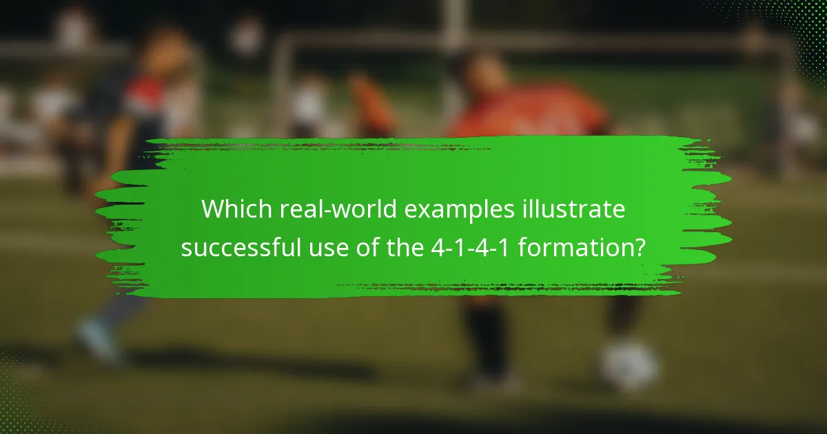 Which real-world examples illustrate successful use of the 4-1-4-1 formation?